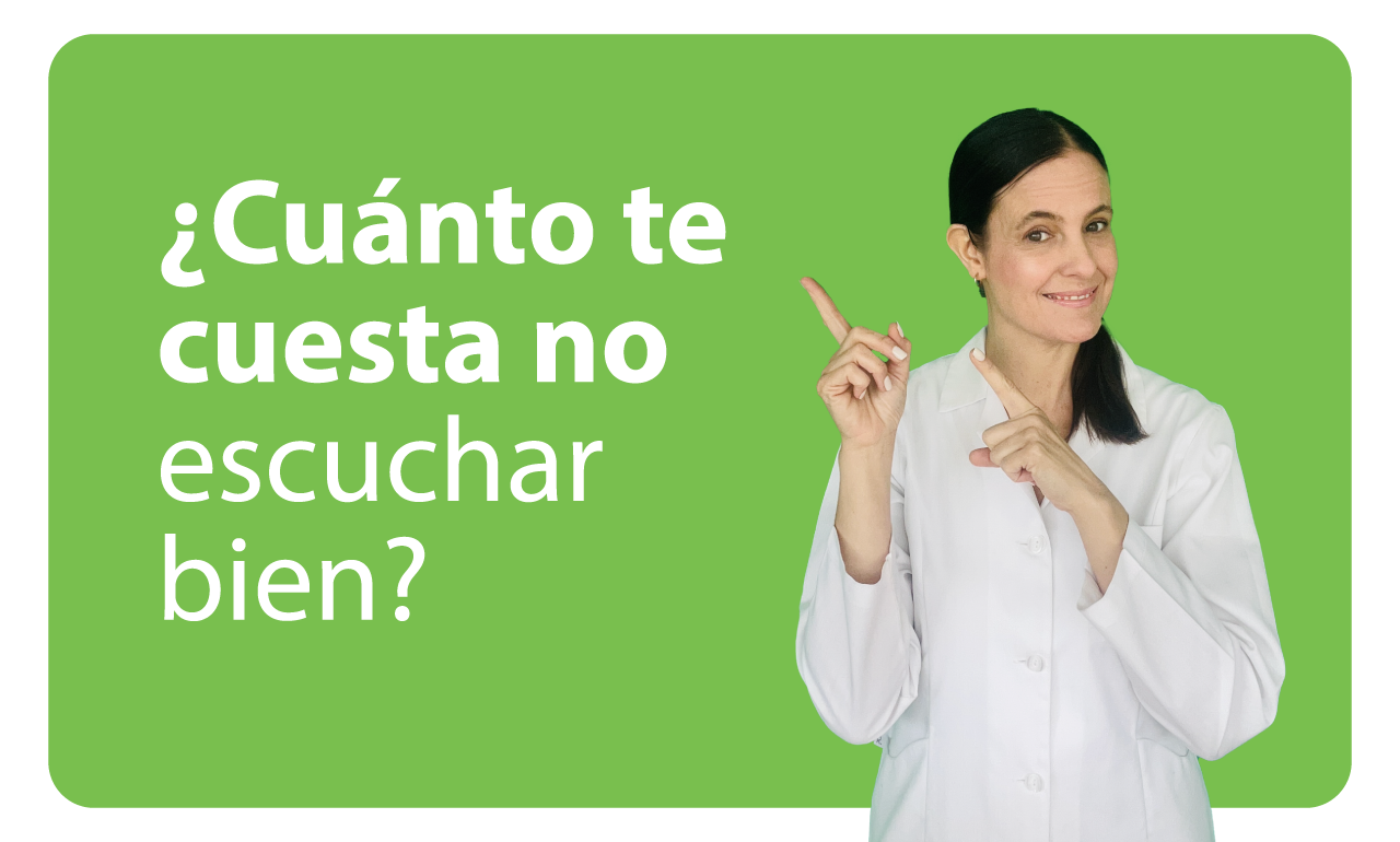 ¿Cuánto te cuesta no escuchar bien?
